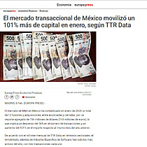 El mercado transaccional de Mxico moviliz un 101% ms de capital en enero, segn TTR Data